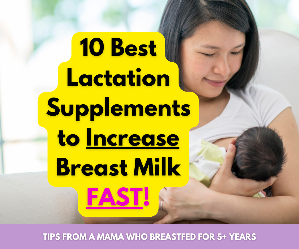 10 Best Lactation Supplements To Increase Milk Supply Fast from a Mom who breasted her babies